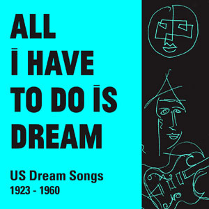 Various – ‘All I have to do is Dream’ -US Dream Songs 1923 – 1960 – DL094